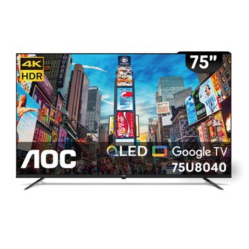 AOC 艾德蒙 75" 75U8040 4K QLED Google 液晶電視